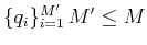 $ \{q_i\}_{i=1}^{M'}   M'\le M$