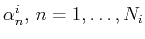 $ \alpha^i_n,  n=1,\ldots,N_i$