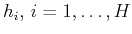 $ {{h_i, i=1,\ldots,H}}$